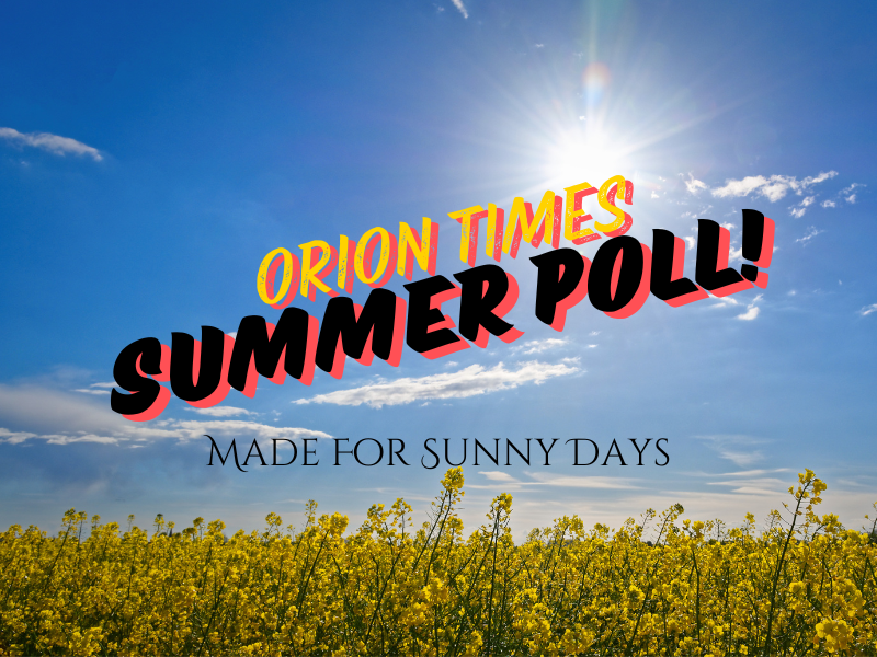Orion Times Summer Poll
