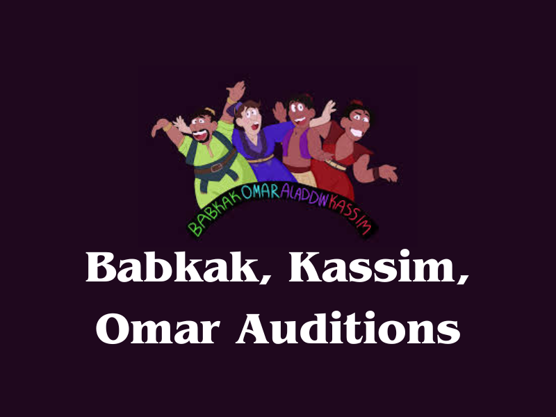 Babkak, Kassim, and Omar Auditions