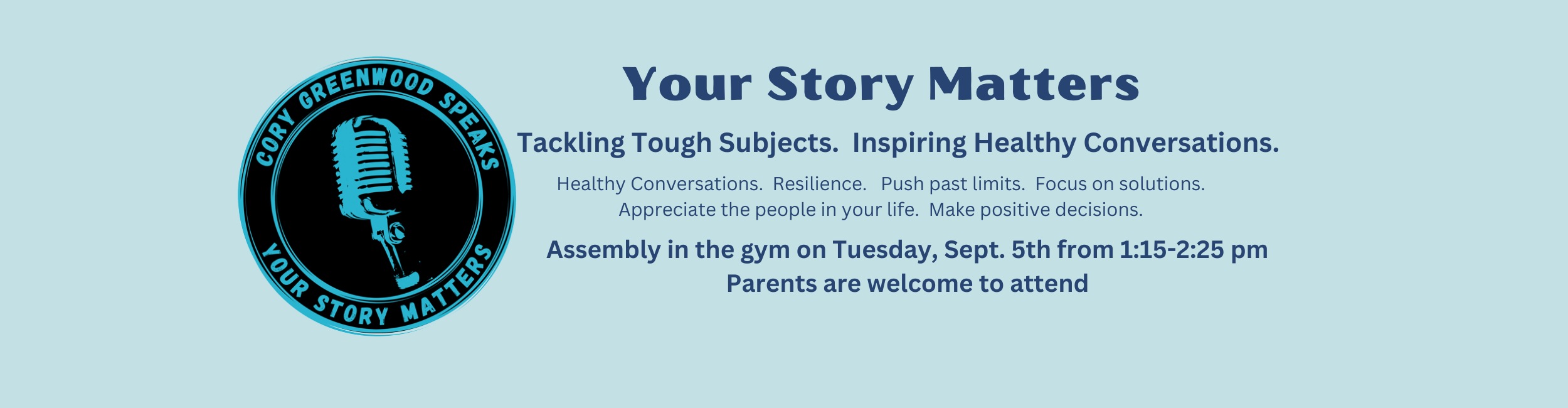Your Story Matters: Tackling Tough Subjects. Inspiring Healthy Conversations. CORY GREENWOOD