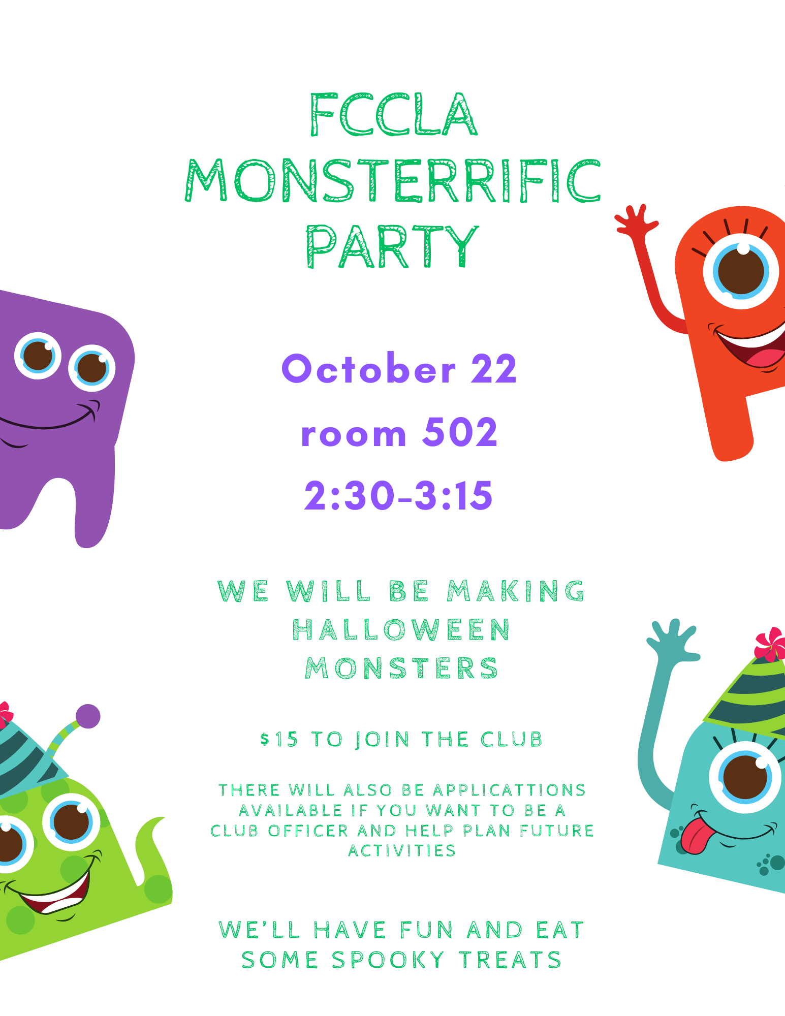 Fall Orchestra Concert Oct 22, room 502, making halloween monsters. $15 to join the club, applications to be an officer, treats and fun